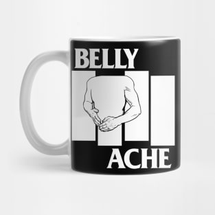 BELLY ACHE Mug